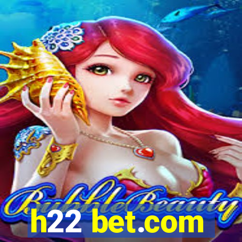 h22 bet.com